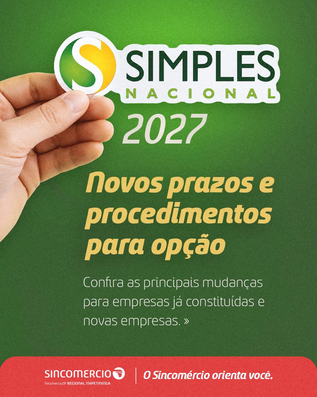 🚨 Simples Nacional 2027: atenção aos novos prazos e às novas escolhas.