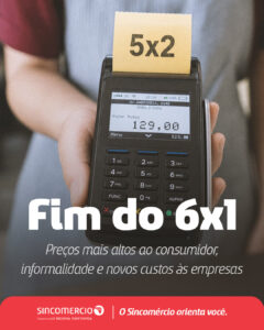 ⚠️ Fim da escala 6×1: quais os impactos para o comércio e os serviços?